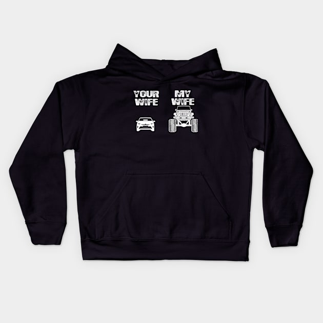 Your Wife My Wife Kids Hoodie by Dailygrind